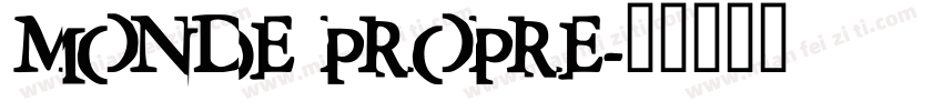 MONDE PROPRE字体转换